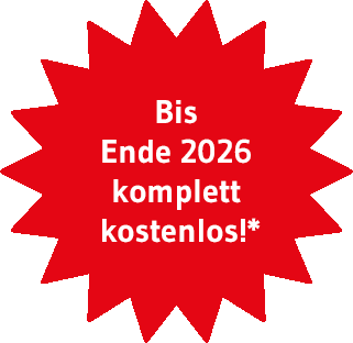 Bis Ende 2026 komplett kostenlos!*